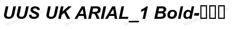 UUS UK ARIAL_1 Bold字体转换